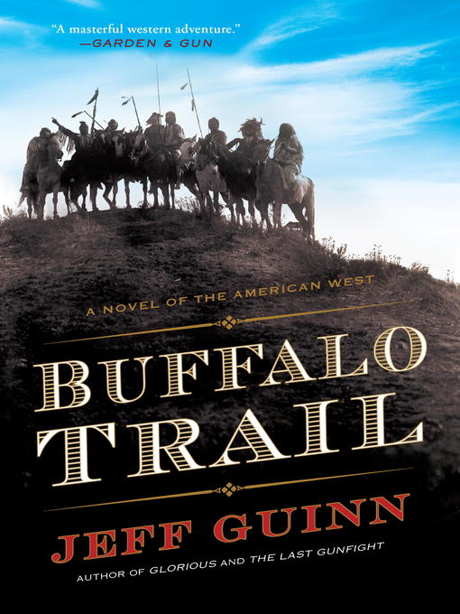 Title details for Buffalo Trail by Jeff Guinn - Available
